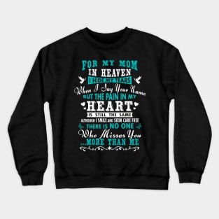 For My Mom In Heaven Crewneck Sweatshirt
